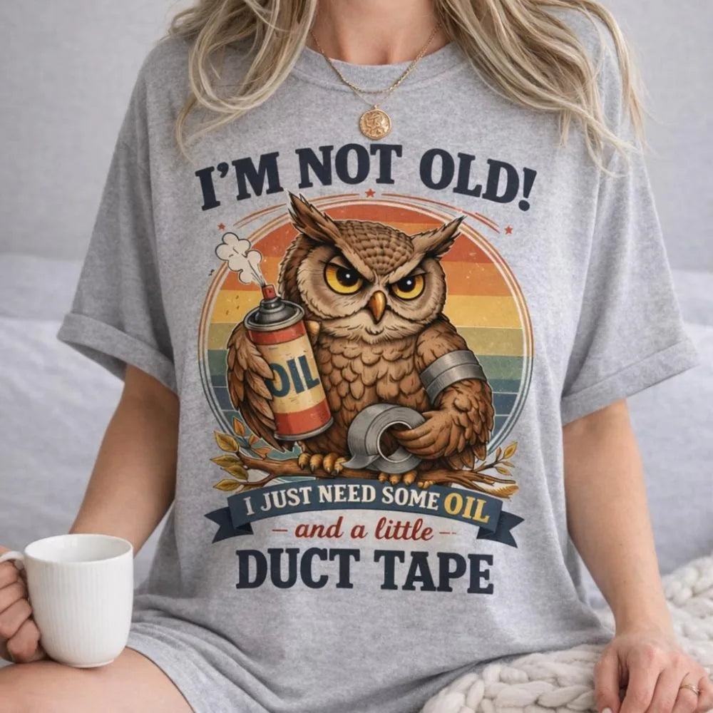 I'm Not Old Shirt, Funny Owl T-Shirt, Sarcastic Aging Humor Tee, Vintage Style Owl Graphic Tops, Gift for Dad, Fathers Day Gift