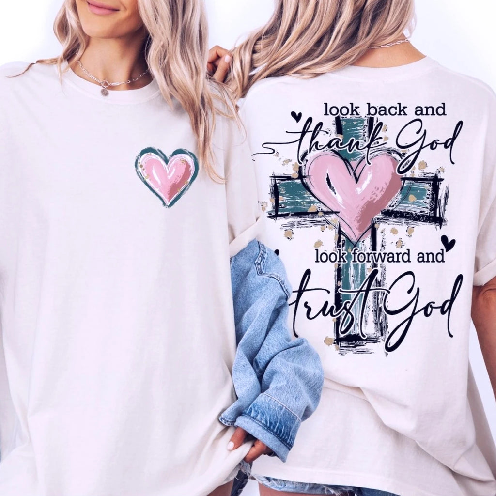 Women's Men's Clothing Look Back and Thank God Look Forward and Trust God Shirt Jesus Apparel Clothes Christian Faith T-shirt