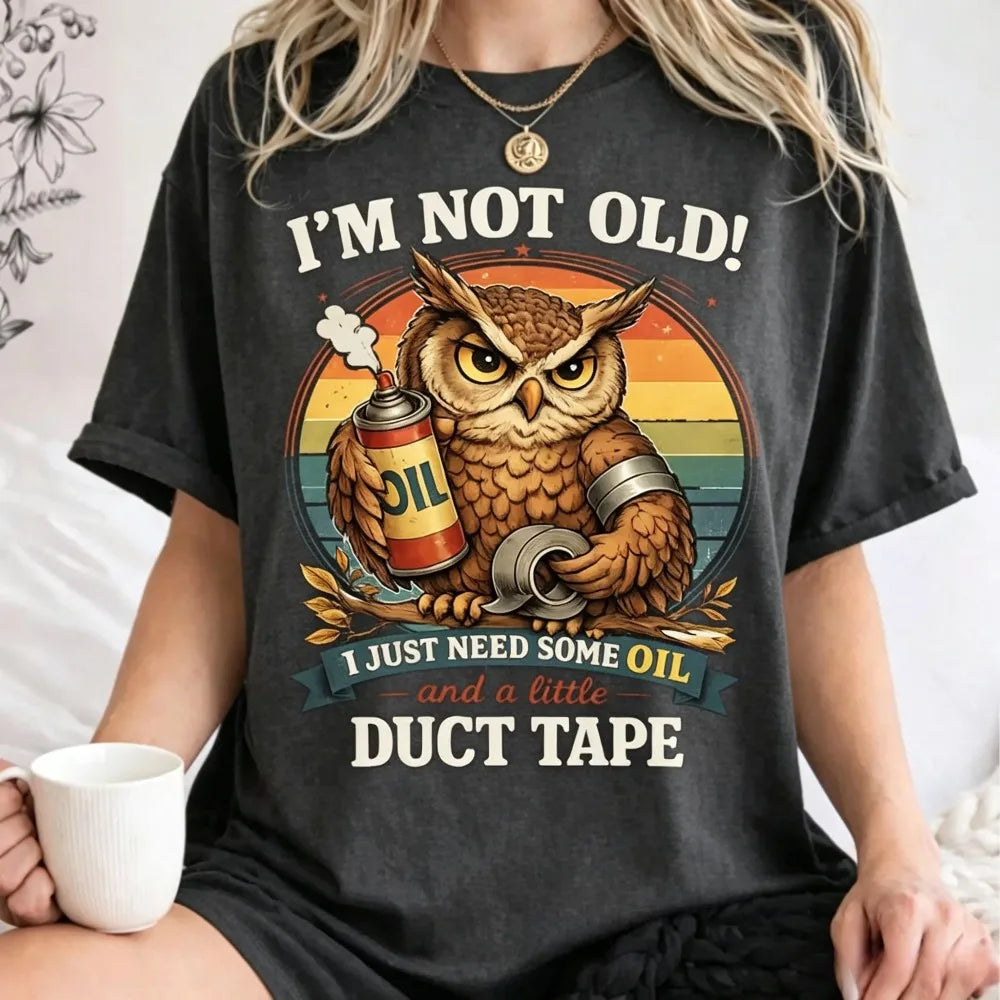 I'm Not Old Shirt, Funny Owl T-Shirt, Sarcastic Aging Humor Tee, Vintage Style Owl Graphic Tops, Gift for Dad, Fathers Day Gift