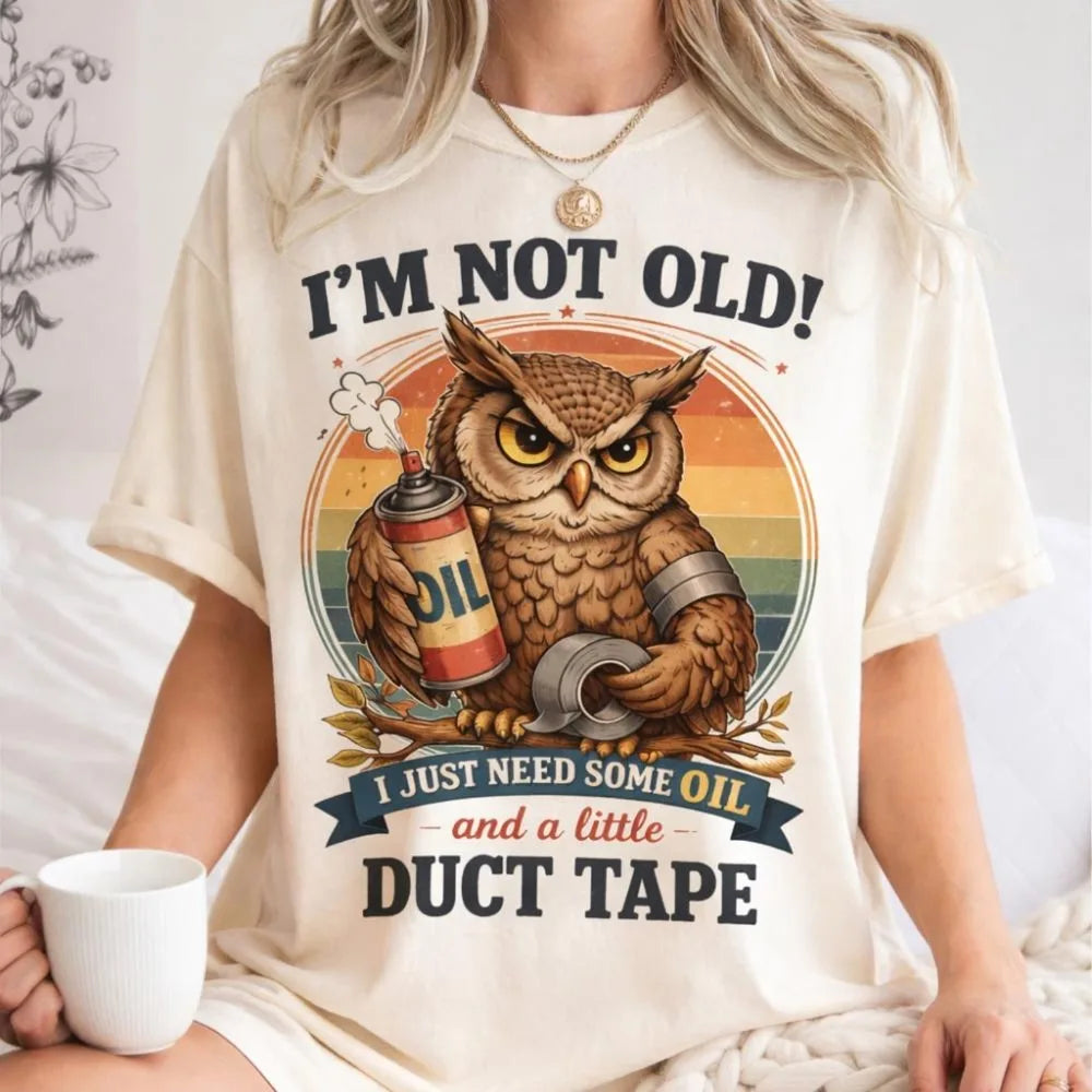 I'm Not Old Shirt, Funny Owl T-Shirt, Sarcastic Aging Humor Tee, Vintage Style Owl Graphic Tops, Gift for Dad, Fathers Day Gift