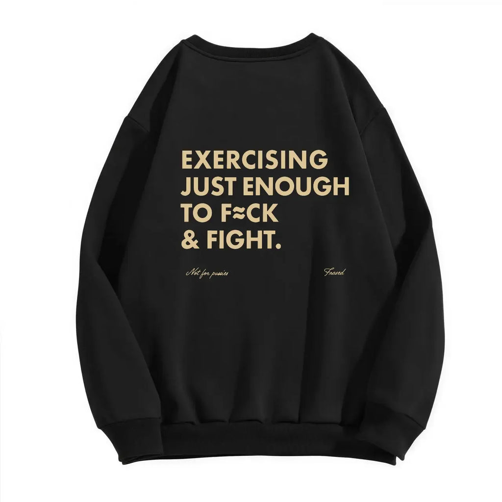 EXERCISING JUST ENOUGH TO F≈CK & FIGHT Funny Shirt for Men & Women, Gift for Her and Him Unisex T-shirt For Man And Woman, Tshir